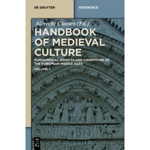 De Gruyter Handbook Of Medieval Culture. Volume 1 De Gruyter Handbook Of Medieval Culture. Volume 1