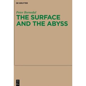 De Gruyter The Surface And The Abyss : Nietzsche As Philosopher Of Mind And Knowledge De Gruyter The Surface And The Abyss : Nietzsche As Philosopher Of Mind And Knowledge