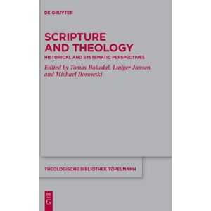 De Gruyter Scripture And Theology : Historical And Systematic Perspectives De Gruyter Scripture And Theology : Historical And Systematic Perspectives