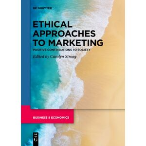 De Gruyter Ethical Approaches To Marketing : Positive Contributions To Society De Gruyter Ethical Approaches To Marketing : Positive Contributions To Society