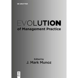 De Gruyter Evolution Of Management Practice De Gruyter Evolution Of Management Practice