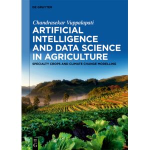 De Gruyter Artificial Intelligence And Data Science In Agriculture : Specialty Crops And Climate Change Modeling De Gruyter Artificial Intelligence And Data Science In Agriculture : Specialty Crops And Climate Change Modeling