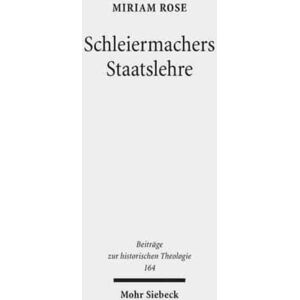 Mohr Siebeck Schleiermachers Staatslehre Mohr Siebeck Schleiermachers Staatslehre