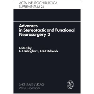 Springer Verlag GmbH Advances In Stereotactic And Functional Neurosurgery 2 : Proceedings Of The 2nd Meeting Of The European Society For Stereotactic And Functional Neurosurgery, Madrid 1975 Springer Verlag GmbH Advances In Stereotactic And Functional Neurosurgery 2 : Proceedings Of The 2nd Meeting Of The European Society For Stereotactic And Functional Neurosurgery, Madrid 1975