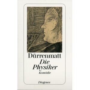 Diogenes Verlag AG,Switzerland Die Physiker Diogenes Verlag AG,Switzerland Die Physiker