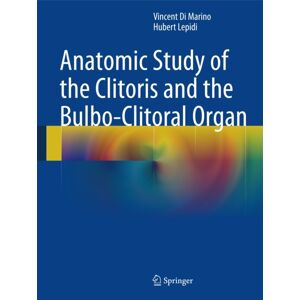 Springer International Publishing AG Anatomic Study Of The Clitoris And The Bulbo-Clitoral Organ Springer International Publishing AG Anatomic Study Of The Clitoris And The Bulbo-Clitoral Organ