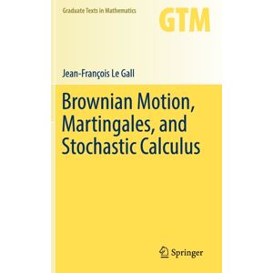 Springer International Publishing AG Brownian Motion, Martingales, And Stochastic Calculus Springer International Publishing AG Brownian Motion, Martingales, And Stochastic Calculus