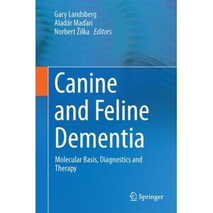 Springer International Publishing AG Canine And Feline Dementia : Molecular Basis, Diagnostics And Therapy Springer International Publishing AG Canine And Feline Dementia : Molecular Basis, Diagnostics And Therapy