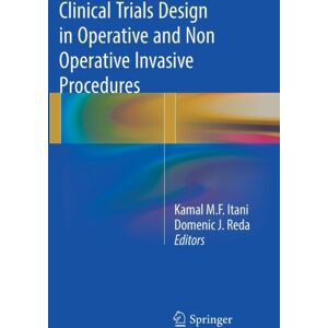 Springer International Publishing AG Clinical Trials Design In Operative And Non Operative Invasive Procedures Springer International Publishing AG Clinical Trials Design In Operative And Non Operative Invasive Procedures