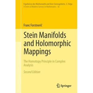 Springer International Publishing AG Stein Manifolds And Holomorphic Mappings : The Homotopy Principle In Complex Analysis Springer International Publishing AG Stein Manifolds And Holomorphic Mappings : The Homotopy Principle In Complex Analysis