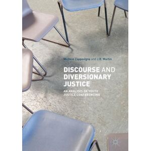 Springer International Publishing AG Discourse And Diversionary Justice : An Analysis Of Youth Justice Conferencing Springer International Publishing AG Discourse And Diversionary Justice : An Analysis Of Youth Justice Conferencing