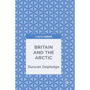 Springer International Publishing AG Britain And The Arctic Springer International Publishing AG Britain And The Arctic
