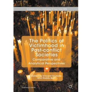Springer International Publishing AG The Politics Of Victimhood In Post-Conflict Societies : Comparative And Analytical Perspectives Springer International Publishing AG The Politics Of Victimhood In Post-Conflict Societies : Comparative And Analytical Perspectives