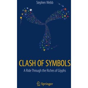 Springer International Publishing AG Clash Of Symbols : A Ride Through The Riches Of Glyphs Springer International Publishing AG Clash Of Symbols : A Ride Through The Riches Of Glyphs