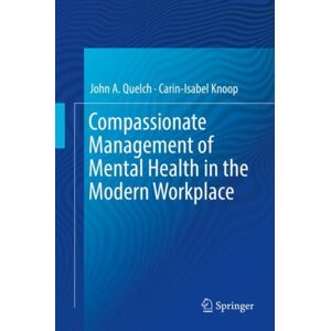 Springer International Publishing AG Compassionate Management Of Mental Health In The Modern Workplace Springer International Publishing AG Compassionate Management Of Mental Health In The Modern Workplace