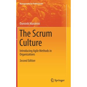 Springer International Publishing AG The Scrum Culture : Introducing Agile Methods In Organizations Springer International Publishing AG The Scrum Culture : Introducing Agile Methods In Organizations