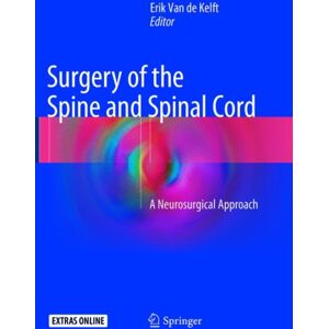 Springer International Publishing AG Surgery Of The Spine And Spinal Cord : A Neurosurgical Approach Springer International Publishing AG Surgery Of The Spine And Spinal Cord : A Neurosurgical Approach