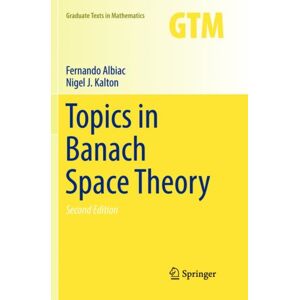 Springer International Publishing AG Topics In Banach Space Theory Springer International Publishing AG Topics In Banach Space Theory