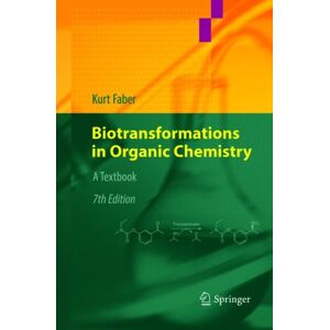 Springer International Publishing AG Biotransformations In Organic Chemistry : A Textbook Springer International Publishing AG Biotransformations In Organic Chemistry : A Textbook
