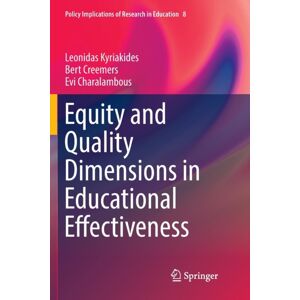 Springer International Publishing AG Equity And Quality Dimensions In Educational Effectiveness Springer International Publishing AG Equity And Quality Dimensions In Educational Effectiveness