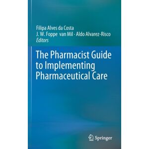 Springer International Publishing AG The Pharmacist Guide To Implementing Pharmaceutical Care Springer International Publishing AG The Pharmacist Guide To Implementing Pharmaceutical Care