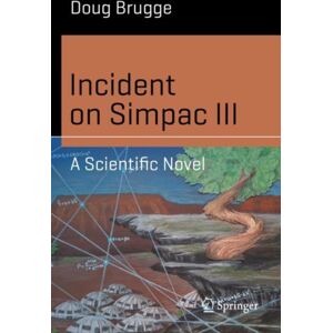 Springer International Publishing AG Incident On Simpac Iii : A Scientific Novel Springer International Publishing AG Incident On Simpac Iii : A Scientific Novel
