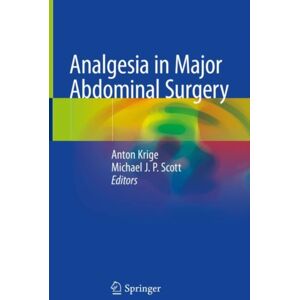 Springer International Publishing AG Analgesia In Major Abdominal Surgery Springer International Publishing AG Analgesia In Major Abdominal Surgery