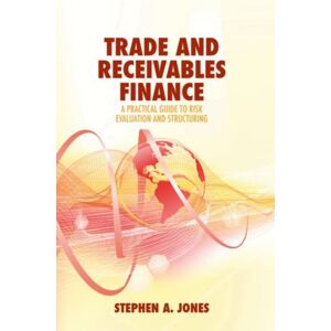 Springer International Publishing AG Trade And Receivables Finance : A Practical Guide To Risk Evaluation And Structuring Springer International Publishing AG Trade And Receivables Finance : A Practical Guide To Risk Evaluation And Structuring