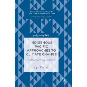 Birkhauser Verlag AG Indigenous Pacific Approaches To Climate Change : Aotearoa/new Zealand Birkhauser Verlag AG Indigenous Pacific Approaches To Climate Change : Aotearoa/new Zealand