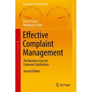 Springer International Publishing AG Effective Complaint Management : The Business Case For Customer Satisfaction Springer International Publishing AG Effective Complaint Management : The Business Case For Customer Satisfaction