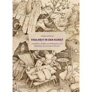 De Gruyter Faulheit In Der Kunst : Studien Zu Acedia Und Mußiggang Vom Mittelalter Bis Zur Fruhen Neuzeit De Gruyter Faulheit In Der Kunst : Studien Zu Acedia Und Mußiggang Vom Mittelalter Bis Zur Fruhen Neuzeit