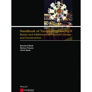 Wiley-VCH Verlag GmbH Handbook Of Tunnel Engineering Ii : Basics And Additional Services For Design And Construction Wiley-VCH Verlag GmbH Handbook Of Tunnel Engineering Ii : Basics And Additional Services For Design And Construction