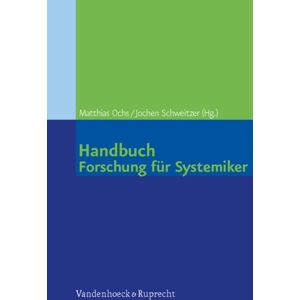 Vandenhoeck & Ruprecht GmbH & Co KG Handbuch Forschung Fur Systemiker Vandenhoeck & Ruprecht GmbH & Co KG Handbuch Forschung Fur Systemiker