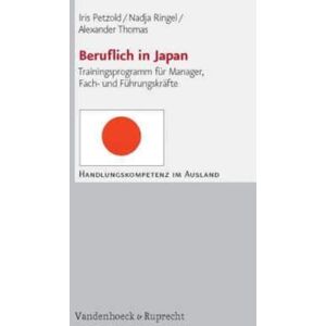 Vandenhoeck & Ruprecht GmbH & Co KG Handlungskompetenz Im Ausland. : Trainingsprogramm Fa"R Manager, Fach- Und Fa"Hrungskra¤fte Vandenhoeck & Ruprecht GmbH & Co KG Handlungskompetenz Im Ausland. : Trainingsprogramm Fa"R Manager, Fach- Und Fa"Hrungskra¤fte