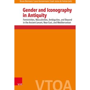 Vandenhoeck & Ruprecht GmbH & Co KG Gender And Iconography In Antiquity : Femininities, Masculinities, Ambiguities, And Beyond In The Ancient Levant, Near East, And Mediterranean Vandenhoeck & Ruprecht GmbH & Co KG Gender And Iconography In Antiquity : Femininities, Masculinities, Ambiguities, And Beyond In The Ancient Levant, Near East, And Mediterranean