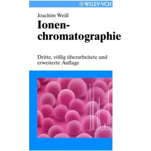 Wiley-VCH Verlag GmbH Ionenchromatographie Wiley-VCH Verlag GmbH Ionenchromatographie