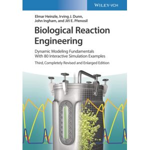 Wiley-VCH Verlag GmbH Biological Reaction Engineering : Dynamic Modeling Fundamentals With 80 Interactive Simulation Examples Wiley-VCH Verlag GmbH Biological Reaction Engineering : Dynamic Modeling Fundamentals With 80 Interactive Simulation Examples