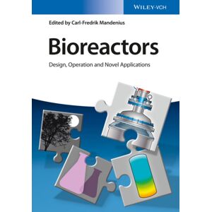Wiley-VCH Verlag GmbH Bioreactors : Design, Operation And Novel Applications Wiley-VCH Verlag GmbH Bioreactors : Design, Operation And Novel Applications