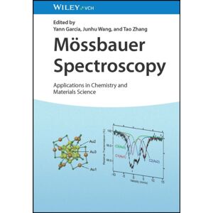 Wiley-VCH Verlag GmbH Mossbauer Spectroscopy : Applications In Chemistry And Materials Science Wiley-VCH Verlag GmbH Mossbauer Spectroscopy : Applications In Chemistry And Materials Science