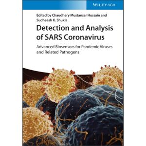 Wiley-VCH Verlag GmbH Detection And Analysis Of Sars Coronavirus : Advanced Biosensors For Pandemic Viruses And Related Pathogens Wiley-VCH Verlag GmbH Detection And Analysis Of Sars Coronavirus : Advanced Biosensors For Pandemic Viruses And Related Pathogens