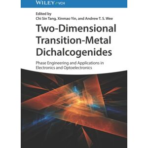 Wiley-VCH Verlag GmbH Two-Dimensional Transition-Metal Dichalcogenides : Phase Engineering And Applications In Electronics And Optoelectronics Wiley-VCH Verlag GmbH Two-Dimensional Transition-Metal Dichalcogenides : Phase Engineering And Applications In Electronics And Optoelectronics