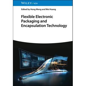 Wiley-VCH Verlag GmbH Flexible Electronic Packaging And Encapsulation Technology Wiley-VCH Verlag GmbH Flexible Electronic Packaging And Encapsulation Technology