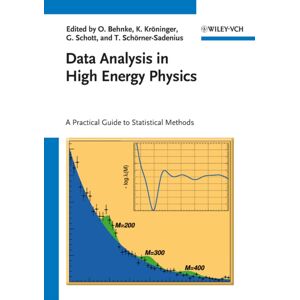 Wiley-VCH Verlag GmbH Data Analysis In High Energy Physics : A Practical Guide To Statistical Methods Wiley-VCH Verlag GmbH Data Analysis In High Energy Physics : A Practical Guide To Statistical Methods