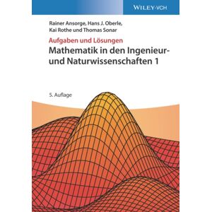 Wiley-VCH Verlag GmbH Mathematik In Den Ingenieur- Und Naturwissenschaften 1 : Aufgaben Und Losungen Wiley-VCH Verlag GmbH Mathematik In Den Ingenieur- Und Naturwissenschaften 1 : Aufgaben Und Losungen