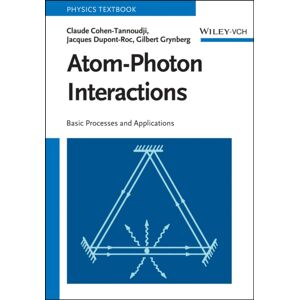 Wiley-VCH Verlag GmbH Atom-Photon Interactions : Basic Processes And Applications Wiley-VCH Verlag GmbH Atom-Photon Interactions : Basic Processes And Applications