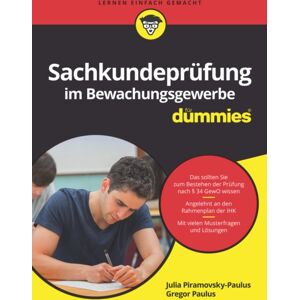 Wiley-VCH Verlag GmbH Sachkundeprufung Im Bewachungsgewerbe Fur Dummies Wiley-VCH Verlag GmbH Sachkundeprufung Im Bewachungsgewerbe Fur Dummies
