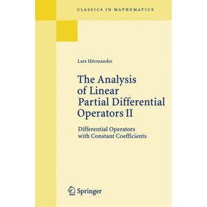 Springer-Verlag Berlin and Heidelberg GmbH & Co. K The Analysis Of Linear Partial Differential Operators Ii : Differential Operators With Constant Coefficients Springer-Verlag Berlin and Heidelberg GmbH & Co. K The Analysis Of Linear Partial Differential Operators Ii : Differential Operators With Constant Coefficients