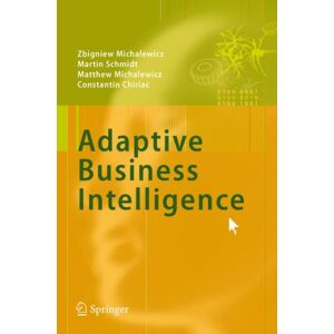 Springer-Verlag Berlin and Heidelberg GmbH & Co. K Adaptive Business Intelligence Springer-Verlag Berlin and Heidelberg GmbH & Co. K Adaptive Business Intelligence