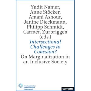 Campus Verlag Intersectional Challenges To Cohesion? : On Marginalization In An Inclusive Society Volume 7 Campus Verlag Intersectional Challenges To Cohesion? : On Marginalization In An Inclusive Society Volume 7