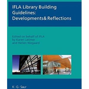 De Gruyter Ifla Library Building Guidelines: Developments & Reflections De Gruyter Ifla Library Building Guidelines: Developments & Reflections